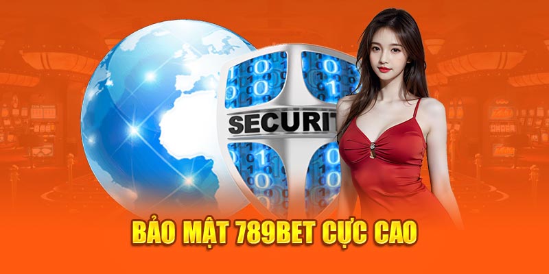 Bảo mật 789bet cực cao