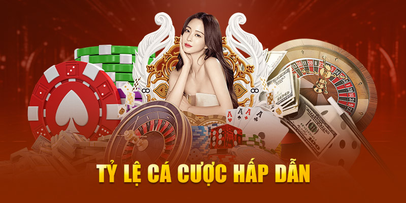 Tỷ lệ cá cược hấp dẫn